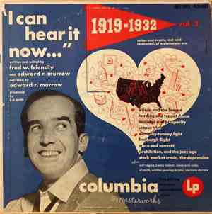 Edward R. Murrow & Fred W. Friendly - I Can Hear It Now... 1919-1932 Vol. 3 (Voices And Events, Real And Re-enacted, Of A Glamorous Era)