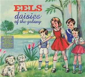 Eels - Daisies Of The Galaxy