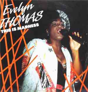 Evelyn Thomas - This Is Madness