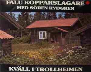 Falu Kopparslagare Med Sören Rydgren - Kväll I Trollheimen