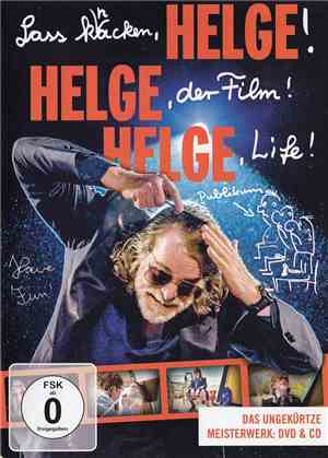 Helge - Lass Knacken, Helge! Helge, Der Film! Helge, Life!