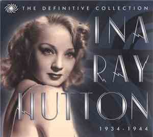 Ina Ray Hutton - The Definitive Collection 1934 - 1944