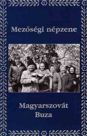 Magyarszovát - Mezőségi Népzene: Magyarszovát – Buza