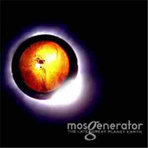 Mos Generator - The Late Great Planet Earth