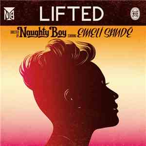 Naughty Boy  Starring Emeli Sandé - Lifted