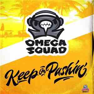 Omega Squad - Keep On Pushin'