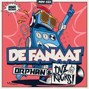 Orphan  & DV8 Rocks! - De Fanaat