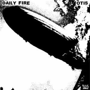 Otis  and Daily Fire - Otis / Daily Fire