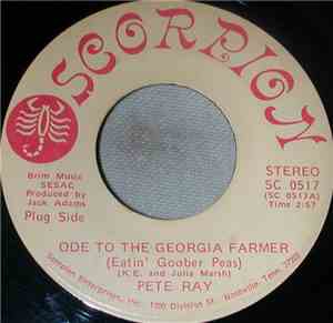Pete Ray  - Ode To The Georgia Farmer (Eatin' Goober Peas)