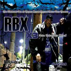 RBX - X3 Calm Before The Storm!