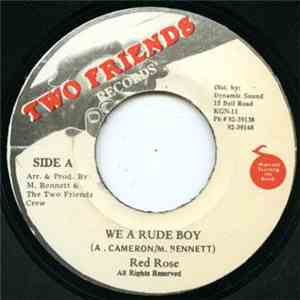 Red Rose - We A Rude Boy