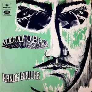 Rodolfo Biagi - Manos Brujas