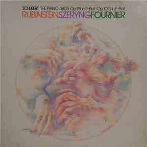 Schubert - Rubinstein, Szeryng, Fournier - The Piano Trios - Op. 99 In B-Fl ...