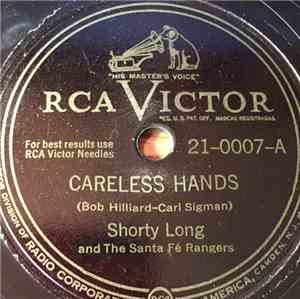 Shorty Long  And The Santa Fe Rangers - Careless Hands / Speak Again, Sweet ...