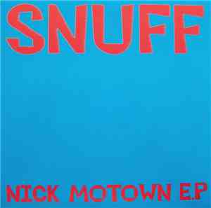 Snuff  - Nick Motown E.P