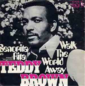 Teddy Brown  - Walk The World Away / Senorita Rita