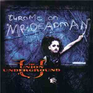 The Union Underground - Turn Me On 