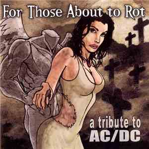 Various - For Those About To Rot: A Tribute To AC/DC