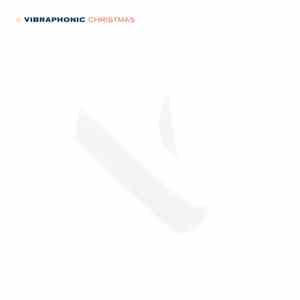 Vibraphonic - A Vibraphonic Christmas