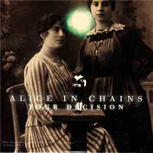 Alice In Chains - Your Decision