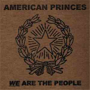 American Princes - We Are The People