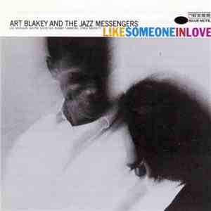 Art Blakey And The Jazz Messengers - Like Someone In Love