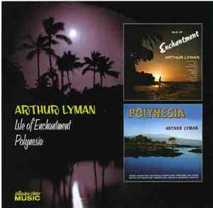 Arthur Lyman - Isle Of Enchantment / Polynesia