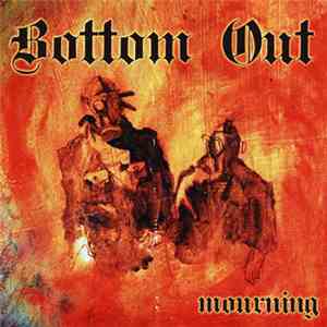 Bottom Out - Mourning