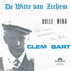 Clem Bart - De Witte Van Zichem / Dolle Mina