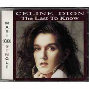 Céline Dion - The Last To Know