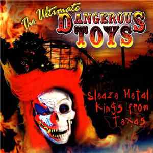 Dangerous Toys - The Ultimate Dangerous Toys