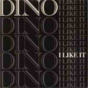 Dino  - I Like It