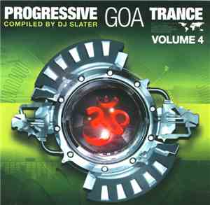 DJ Slater - Progressive Goa Trance Volume 4
