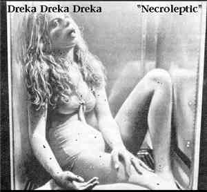 Dreka Dreka Dreka - Necroleptic