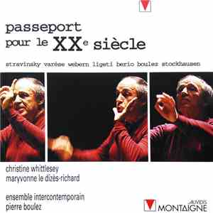 Ensemble Intercontemporain, Pierre Boulez - Passeport Pour Le XXe Siècle