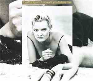 Eva Dahlgren - Just Want You To Love Me