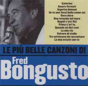Fred Bongusto - Le Più Belle Canzoni Di Fred Bongusto