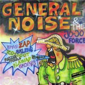 General Noise & The Jo-Jo Force - General Noise & The Jo-Jo Force
