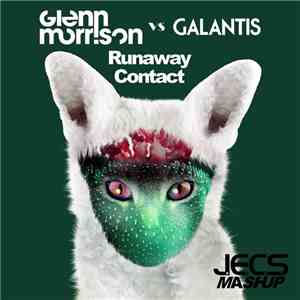Glenn Morrison vs. Galantis - Runaway Contact (JECS Mashup)