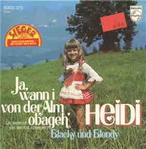 Heidi  - Ja, Wann I Von Der Alm Obageh'