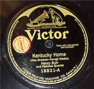 Henry Burr And Peerless Quartet, Arthur Fields - Kentucky Home / Who'll Be  ...