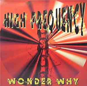 High Frequency  - Wonder Why