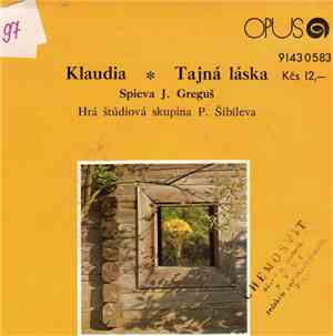 Ján Greguš, Štúdiová Skupina P. Šibileva - Klaudia / Tajná Láska