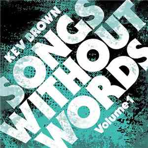 Kev Brown - Songs Without Words Volume 1