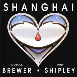 Michael Brewer • Tom Shipley - Shanghai