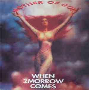 Mother Of God - When 2Morrow Comes