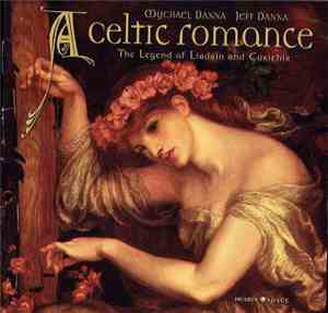 Mychael Danna / Jeff Danna - A Celtic Romance, The Legend Of Liadain And Cu ...