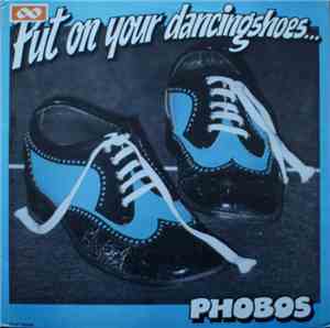 Phobos  - Put On Your Dancingshoes