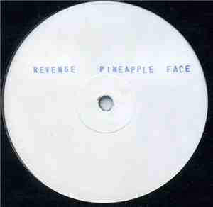 Revenge - Pineapple Face