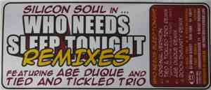 Silicon Soul - Who Needs Sleep Tonight Remixes